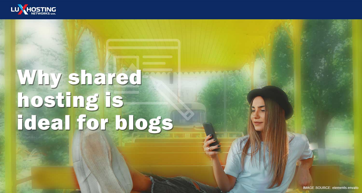 Why Shared Hosting is Ideal for Your New Blog