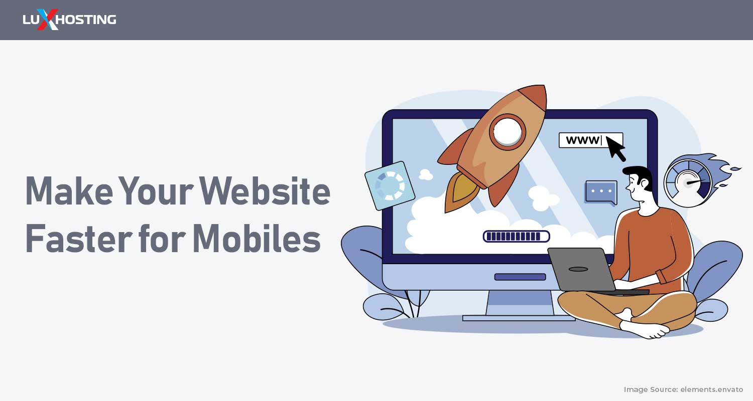 Make Your Website Faster for Mobiles: Tips and Strategies