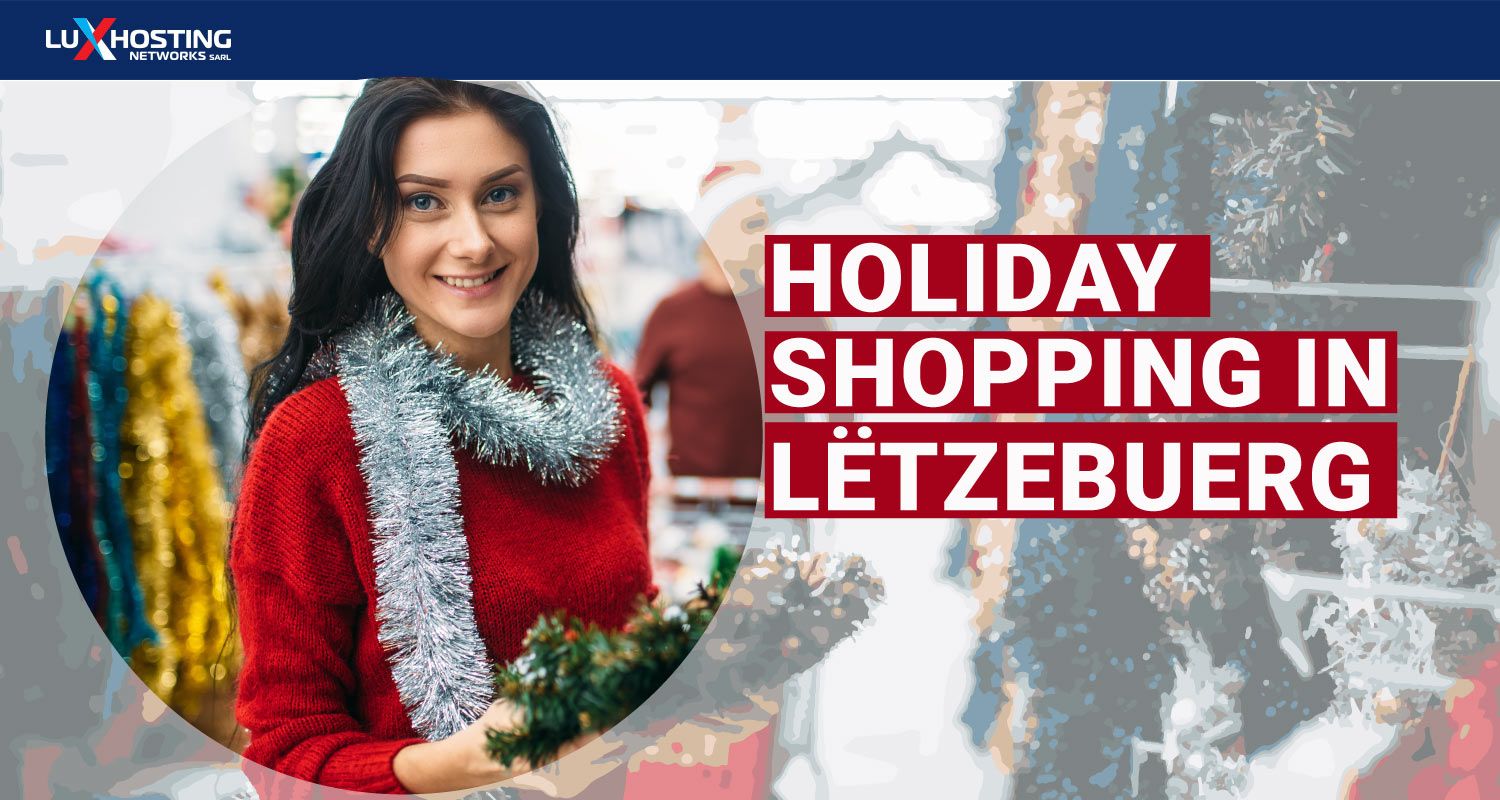 Holiday Shopping tips to get customers in Luxembourg