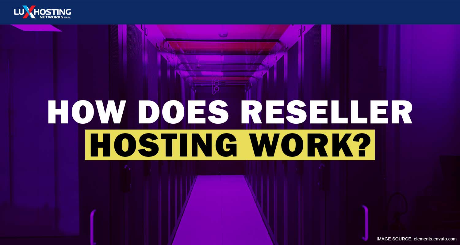 How does Reseller or White Label Hosting work?