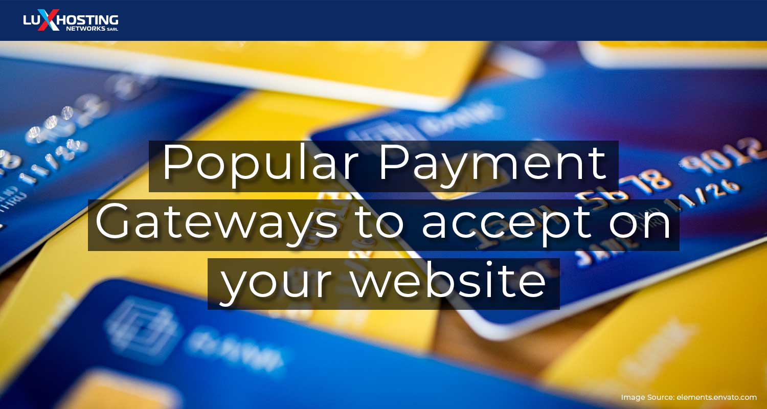 5 Payment Gateways to Accept on Your Site