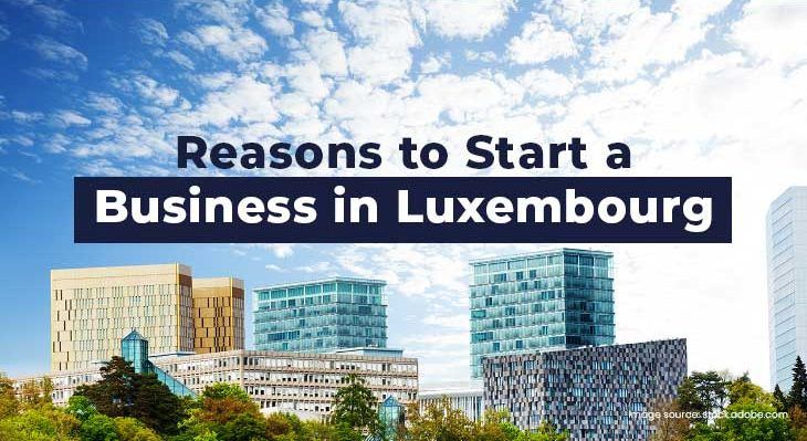 10 Reasons to Start a Business in Luxembourg
