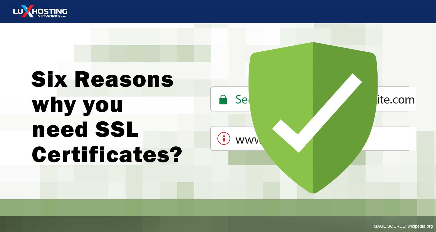 Six Reasons why you need SSL Certificates?