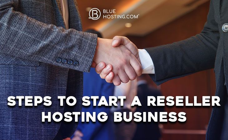 10 Steps to Start a Reseller Hosting Business