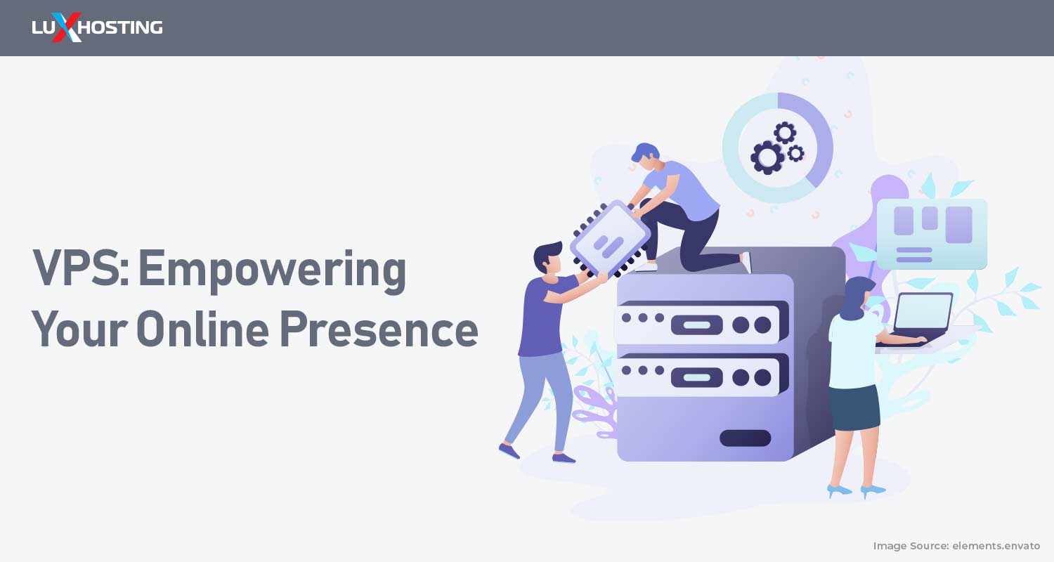 VPS: Empowering Your Online Presence