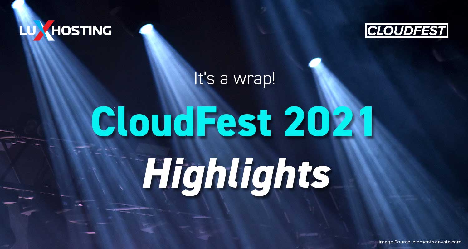 It’s a Wrap! CloudFest 2021 Highlights