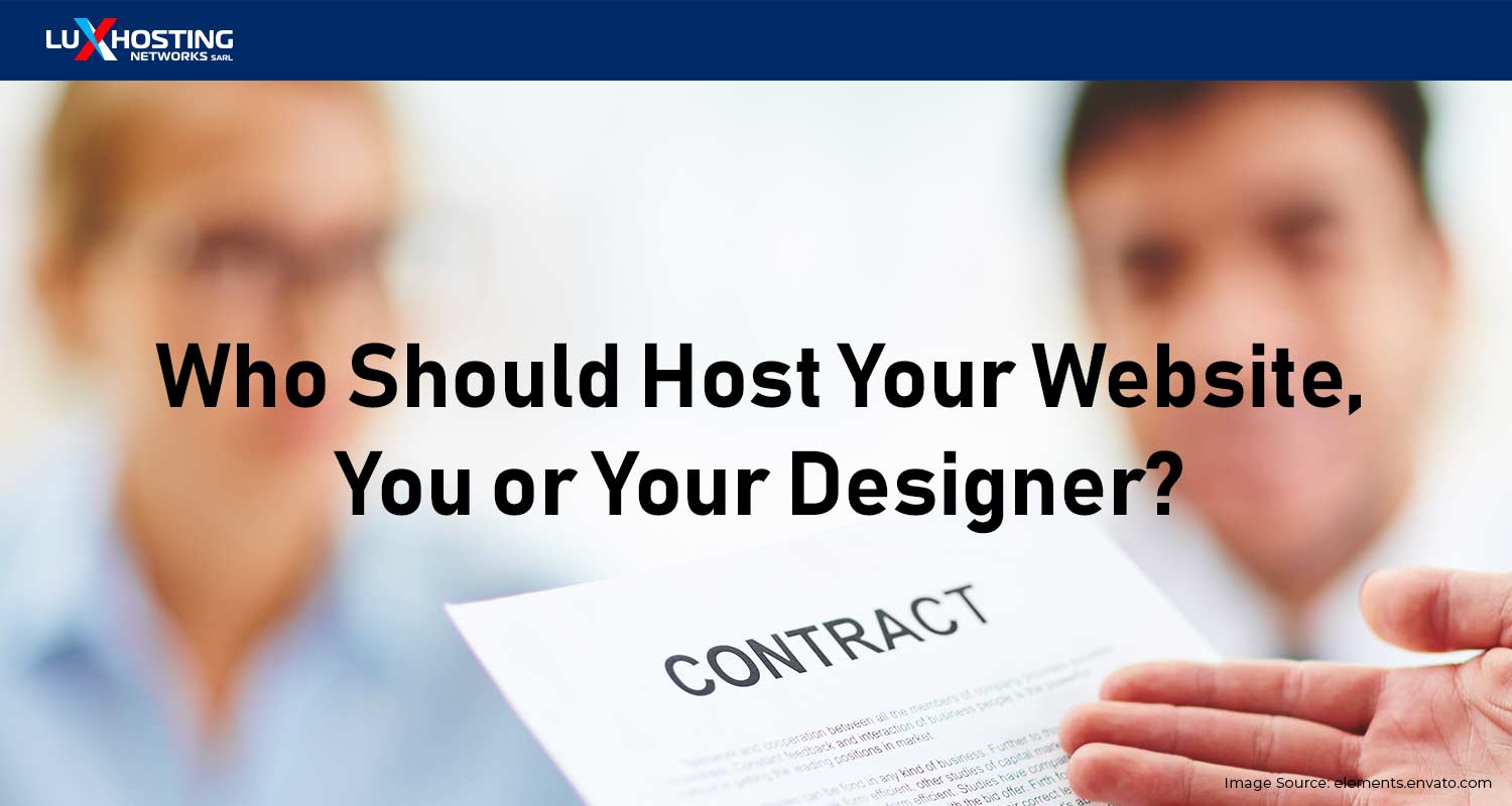 Who Should Host Your Website, You or Your Designer?
