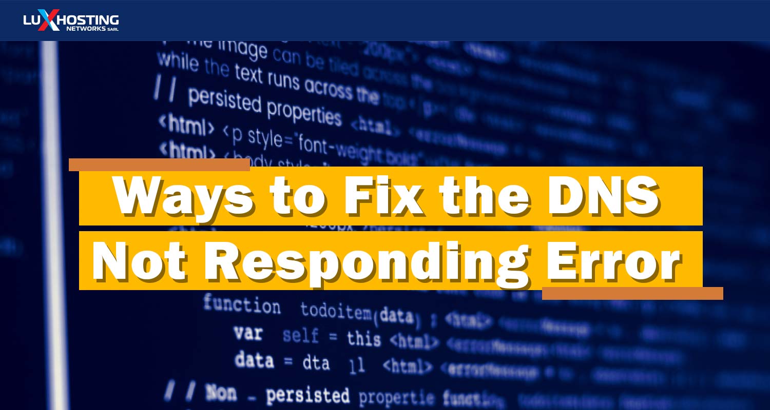 7 Ways to Fix the DNS Not Responding Error
