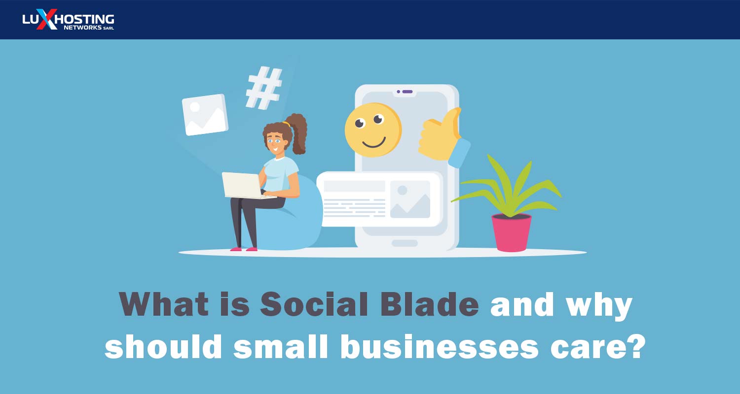 What is Social Blade and Why Should Small Businesses Care?