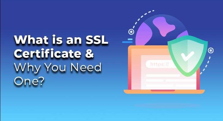 What is an SSL Certificate & Why Do You Need One?
