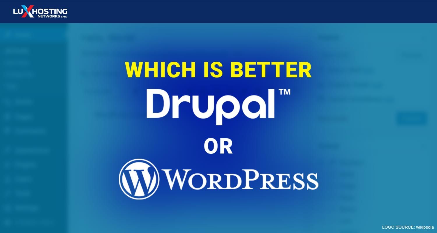 WordPress or Drupal: Which is better?